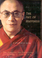 Art of happiness :a handbook for living the Dalai Lama and Howard C. Cutler /
