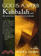 God Is a Verb ─ Kabbalah and the Practice of Mystical Judaism