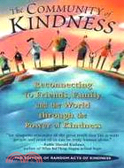Community of Kindness: Reconnecting to Friends, Family, and the World Through the Power of Kindess