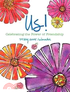 Us!: Celebrating the Power of Friendship