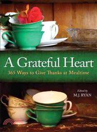 A Grateful Heart ─ 365 Ways to Give Thanks at Mealtime