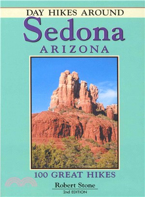 Day Hikes Around Sedona, Arizona ─ 100 Great Hikes