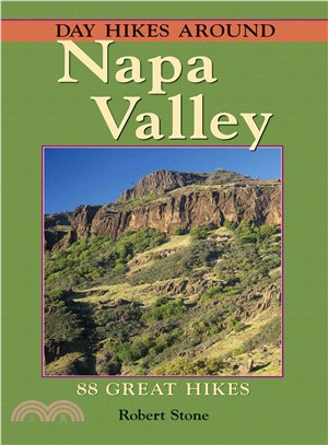 Day Hikes Around Napa Valley ─ 88 Great Hikes