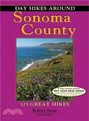 Day Hikes Around Sonoma County ― 125 Great Hikes