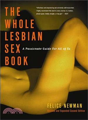 The Whole Lesbian Sex Book ─ A Passionate Guide For All Of Us