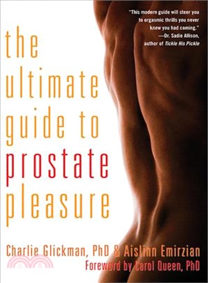 The Ultimate Guide to Prostate Pleasure ─ Erotic Exploration for Men and Their Partners