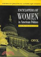 Encyclopedia of Women in American Politics