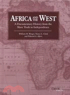 Africa and the West: A Documentary History from the Slave Trade to Independence