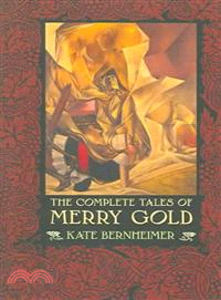 The Complete Tales of Merry Gold