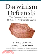 Darwinism Defeated?: The Johnson-Lamoureux Debate on Biological Origins