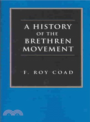 A History of the Brethren Movement ― Its Origins, Its Worldwide Development and Its Significance for the Present Day