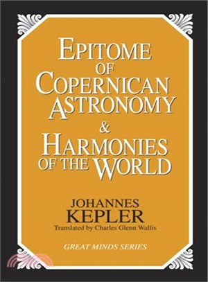 Epitome of Copernican Astronomy & Harmonies of the World