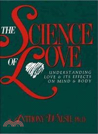The Science of Love ─ Understanding Love & Its Effects on Mind & Body