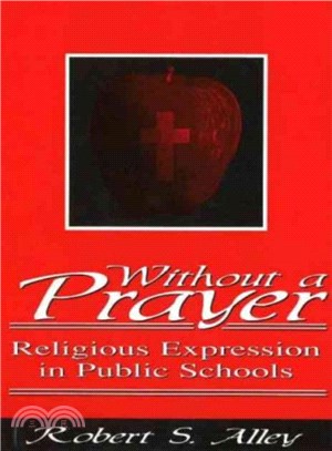 Without a Prayer ― Religious Expression in Public Schools