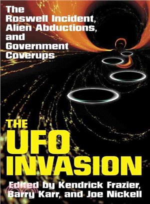 The Ufo Invasion ─ The Roswell Incident, Alien Abductions, and Government Coverups