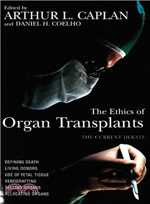 The Ethics of Organ Transplants: The Current Debate