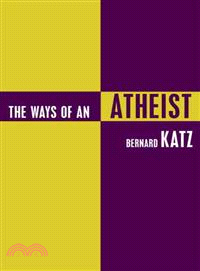 The Ways of an Atheist