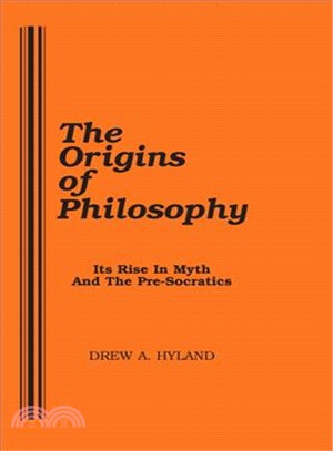 Origins of Philosophy ─ Its Rise in Myth and the Pre-socratics