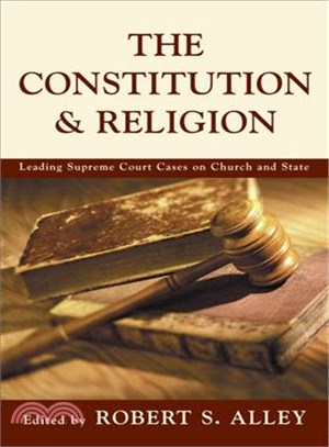 The Constitution & Religion ― Leading Supreme Court Cases on Churh and State