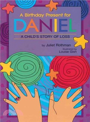 A Birthday Present for Daniel ― A Child's Story of Loss