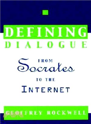 Defining Dialogue ― From Socrates to the Internet