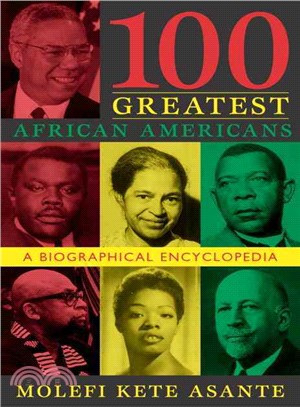 100 Greatest African Americans ─ A Biographical Encyclopedia