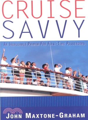 Cruise Savvy ─ An Invaluable Primer for First Time Passengers