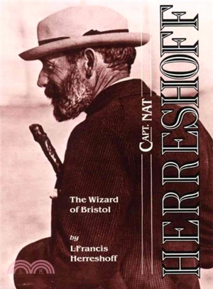 Captain Nat Herreshoff ─ The Wizard of Bristol