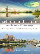 Sell Up and Cruise the Inland Waterways ─ How to Get the Most Out of the Inland Cruising Lifestyle