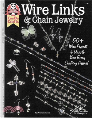 Wire Links & Chain Jewelry ─ 50 + Wire Projects to Dazzle Your Every Crafting Desire!