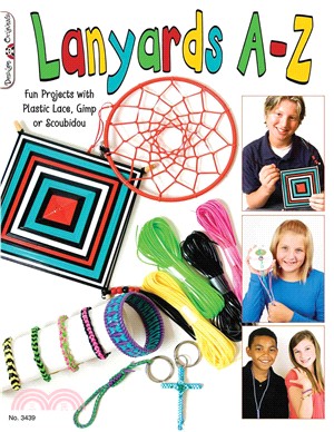 Lanyards A-Z ─ Fun Projects With Plastic, Gimp or Scoubidou