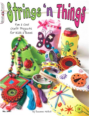 Strings 'n Things ─ Fun & Cool Craft Projects for Kids & Teens