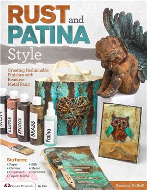 Rust and Patina Style ─ Creating Fashionable Finishes With Reactive Metal Paints