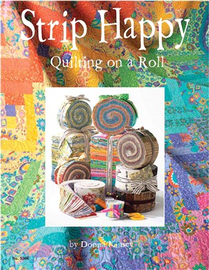 Strip Happy ─ Quilting on a Roll