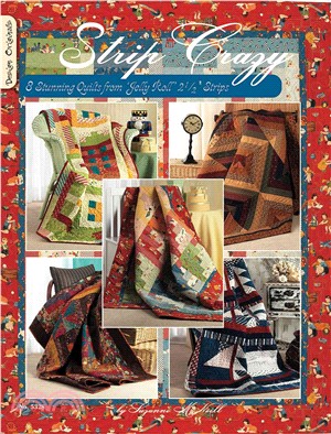 Strip Crazy ─ 8 Stunning Quilts from 'Jelly Roll' 2 1/2" Strips