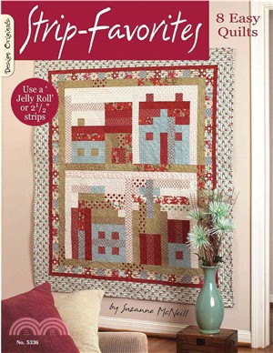 Strip Favorites ― 8 Easy Quilts