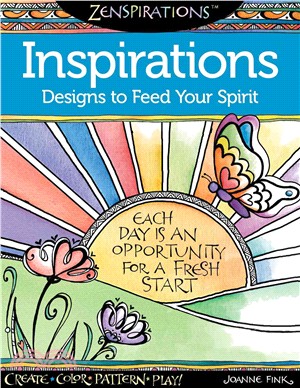 Zenspirations Inspirations Designs to Feed Your Spirit ─ Create, Color, Pattern, Play!