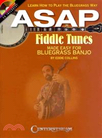 Asap Fiddle Tunes Made Easy for Bluegrass Banjo ─ Learn How to Play the Bluegrass Way