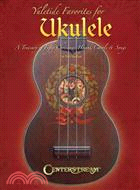 Yuletide Favorites for Ukulele ─ A Treasury of Fifty Christmas Hymns, Carols & Songs