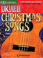 Ukulele Christmas Songs—Classic Christmas Tunes for Ukulele: Easy Fingerstyle, Easy Strum