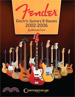 Fender Electric Guitars & Basses: 2002-2006