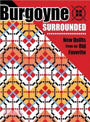 Burgoyne Surrounded: New Qulits From an Old Favorite
