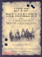 Life Of The Marlows: A True Story of Frontier Life of Early Days