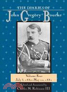 The Diaries of John Gregory Bourke: July 3, 1880-May 22,1881