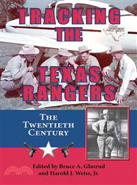 Tracking the Texas Rangers ― The Twentieth Century