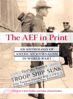 The Aef in Print ― An Anthology of American Journalism in World War I