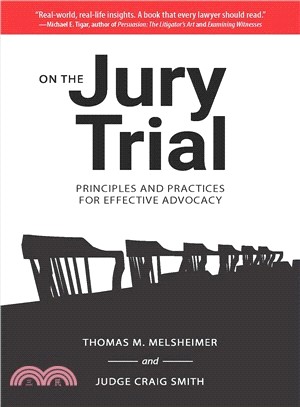 On the Jury Trial ― Principles and Practices for Effective Advocacy