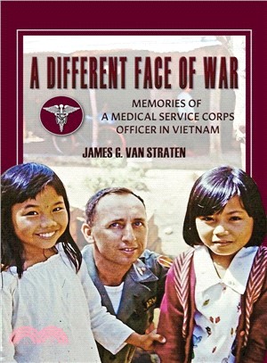A Different Face of War ― Memories of a Medical Service Corps Officer in Vietnam