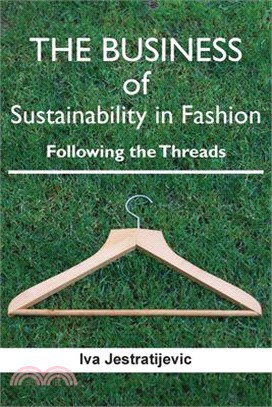 The Business of Sustainability in Fashion: Following the Threads