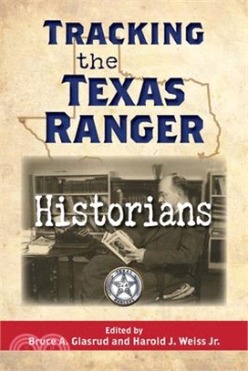 Tracking the Texas Ranger Historians